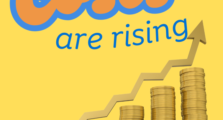 Costs are rising